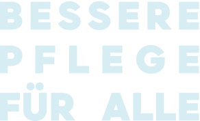 Ein hellblauer Schriftzug betont die Botschaft "Bessere Pflege für alle" in einem modernen, einladenden Design.