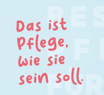 Ein grafisches Zitat besagt: "Das ist Pflege, wie sie sein soll," auf einem sanften Hintergrund.